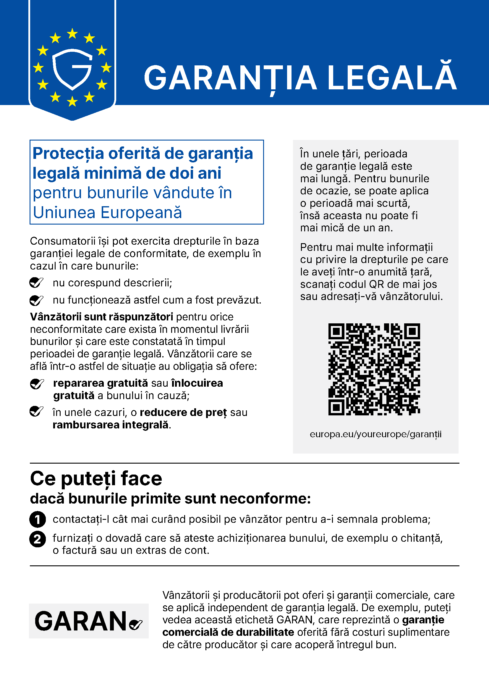 Notificarea oficială UE, în limba română, despre garanția legală minimă de doi ani pentru bunurile vândute consumatorilor. Vânzătorul răspunde pentru neconformitate; sunt prevăzute repararea sau înlocuirea gratuită și, în cazurile legale, reducerea prețului ori rambursarea. Textul integral este disponibil și în PDF.